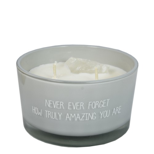 My Flame Soy Candle - Never Ever Forget How Truly Amazing You Are