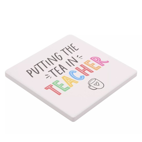 "Putting The Tea In Teacher" Square Coaster